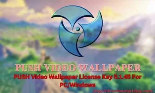 PUSH Video Wallpaper License Key-1