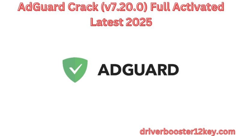 AdGuard Crack-By_driverbooster12key.com