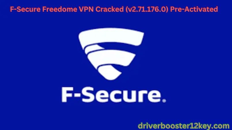 F-Secure VPN Cracked-By_driverbooster12key.com