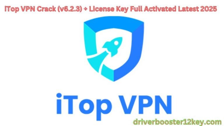 iTop VPN Crack-By_driverbooster12key.com